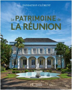 Le patrimoine de La Réunion