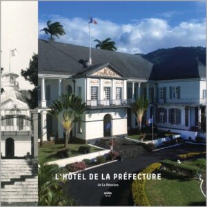 L’hôtel de la préfecture de la Réunion