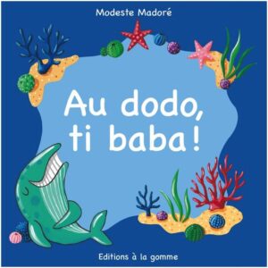 Au dodo, ti baba !