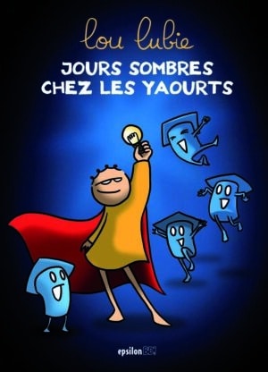 Jours sombres chez les yaourts